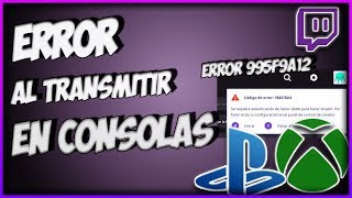 Error al Tansmitir en Twitch | CONSOLAS