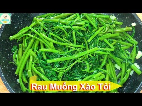 , title : 'RAU MUỐNG XÀO TỎI | Cách xào rau muống xanh, giòn | Bếp Của Vợ'