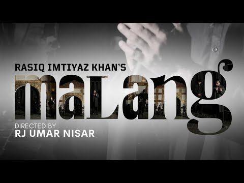 MALANG - Moula Ali (AS) | Rasik Imtiyaz Khan Ft. @jibranmusic1| Aga Syed Danish Rizvi | Arif Mir