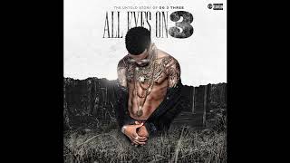 OG 3Three - ABOUT TO MAKE A MILLION FT YOUNGBOYNEVERBROKEAGAIN