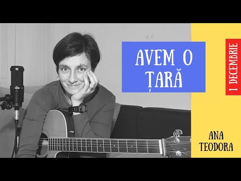 Ana Teodora - Avem o țară