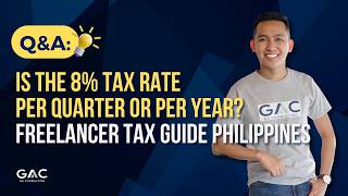 Is the 8% Tax Rate Per Quarter or Per Year? Freelancer Tax Guide Philippines