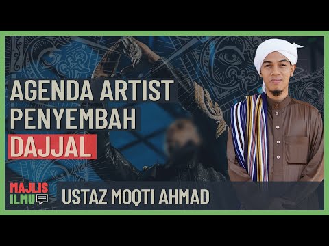 Ustaz Moqti Ahmad - Agenda Artist Penyembah Dajjal