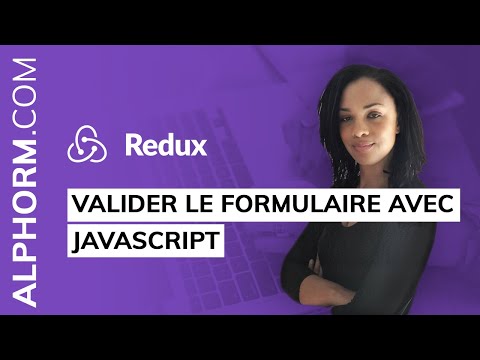 Comment valider le formulaire avec javascript sous Redux Vidéo Tuto
