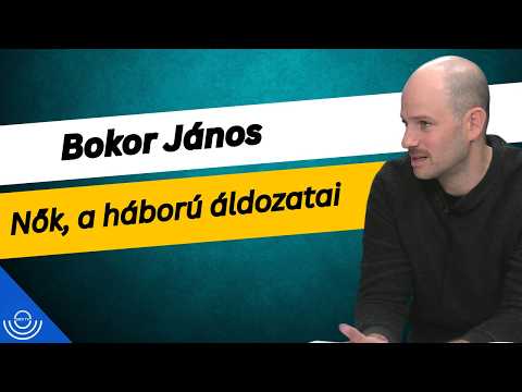 Pirkadat: Bokor János – Nők, a háború áldozatai