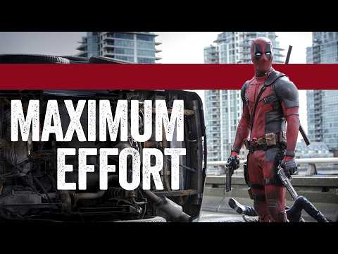 Deadpool and Maximum Effort: What Does it Mean?