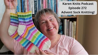The Karen Knits Podcast | Episode 272 | Advent Sock Knitting!