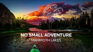 Mammoth Lakes | No Small Adventure
