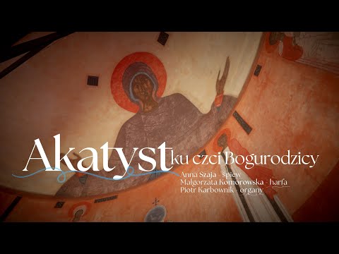 Akatyst pod płaszczem ikon - głos, harfa, organy
