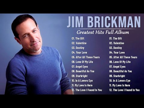 Jim Brickman Greatest Hits – Best Songs Of Jim Brickman - Pure Romance Songs