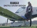 Harlej - Smutku dávám sbohem (Official Video)