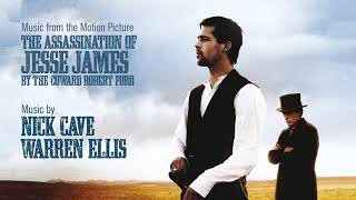 Nick Cave &amp; Warren Ellis - The Money Train (The Assassination of Jesse James)