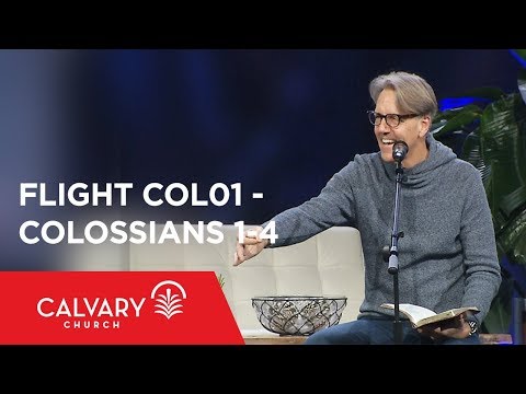 Colossians 1-4 - The Bible from 30,000 Feet  - Skip Heitzig - Flight COL01