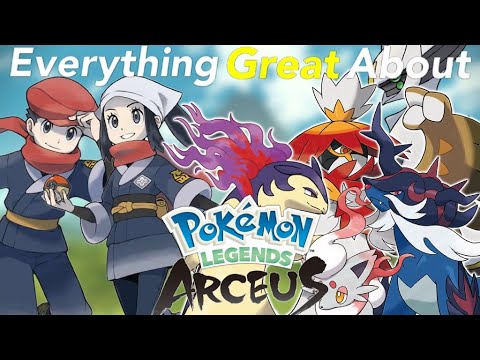Everything Great About Pokemon Legends Arceus