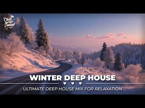 4K Winter Deep House 2026 ❄️  Uplifting Music to Boost Your Mood ❄️ Cozy Deep House Winter Nights