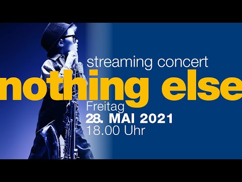 Nothing Else - Das Livestream-Jahreskonzert 2021