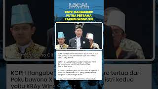Mengenal KGPH Hangabehi Putra Pertama Pakubuwono XIII dari Pernikahan dengan KRAy Winari