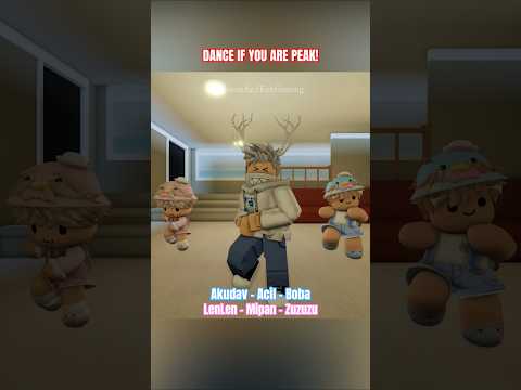 Akudav, Acil, Boba, LenLen, Mipan & Zuzuzu | Dance If You Are Peak! #roblox #shorts #shorts
