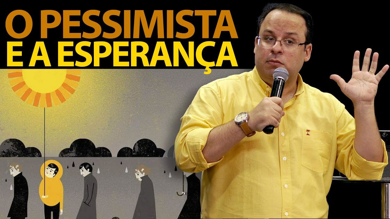 O Pessimista e a Esperança - Pregação sobre o salmo 121