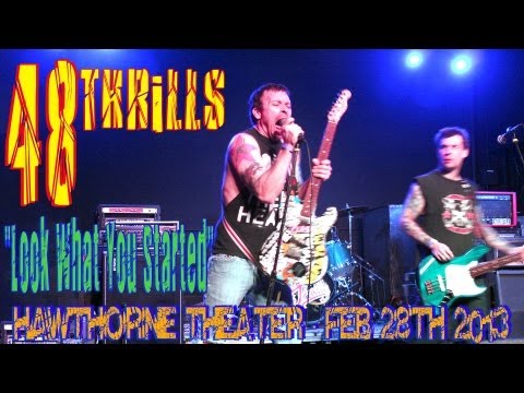 48 Thrills - Look What You Started - Hawthorne Theater 2-28-13