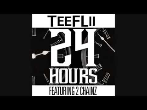 TeeFLii Ft 2 Chainz - 24 Hours