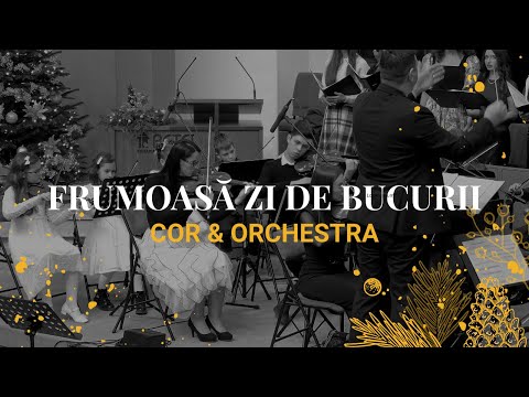 Frumoasa zi de bucurii - Corul & Orchestra Betel