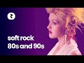 Soft Rock 80s And 90s Mix Best Soft Rock Songs 80s 90s