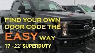 Where is my 2017, 2018, 2019, 2020, 2021, 2022 SUPERDUTY FORD F250 F350 F450 DOOR CODE LOCATION