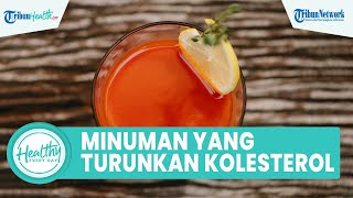 Alami Rasa Pegal akibat Kolesterol Tinggi, Inilah Sederet Minuman yang Bisa Turunkan Kolesterol