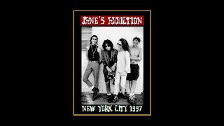 Jane's Addiction - New York City 1997  (Complete Bootleg)