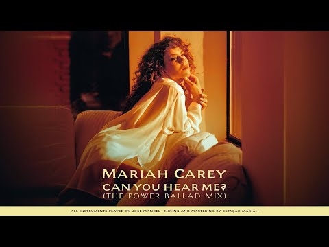 Mariah Carey - Can You Hear Me (The Power Ballad Mix)