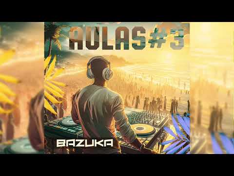 Bazuka - AULAS #3