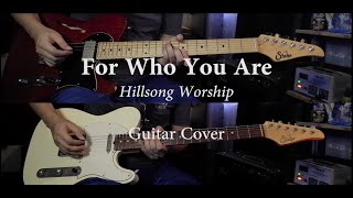 FOR WHO YOU ARE || Hillsong Worship || Guitar Cover