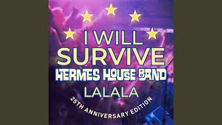 I Will Survive (Lalala) (Extended Version)