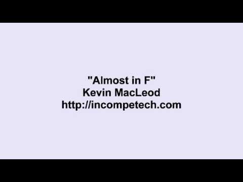 Kevin MacLeod ~ Almost in F