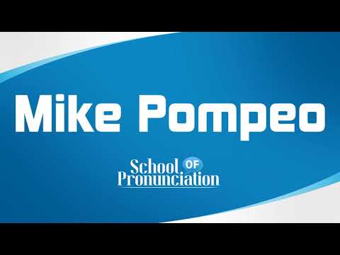 Learn How To Pronounce Mike Pompeo