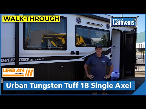 Urban Tungsten Tuff 18 Single Axel Walkthrough with Paul | Choice Caravans