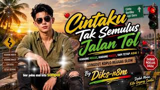 Download lagu CINTAKU TAK SEMULUS JALAN TOL 🚦😂 | Dangdut Koplo Reggae Slow | Diks-r8m | New Song 2026 mp3