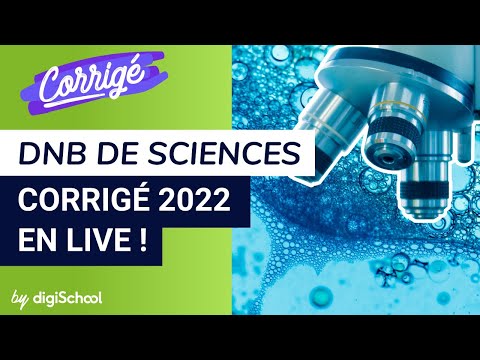 Sciences : correction du DNB 2022 !