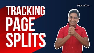 Tracking Page Splits Using Extended Events by Amit Bansal