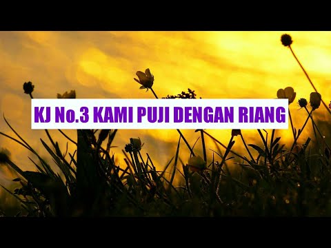 Lagu Kidung Jemaat No.3 Kami Puji Dengan Riang