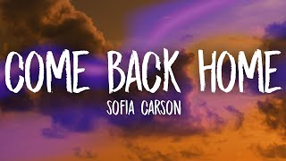 Sofia Carson - Come Back Home (Lyrics) From Purple Hearts