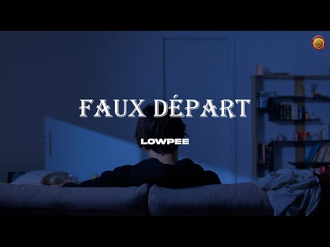 Faux Départ - LOWPEE (Clip Officiel)