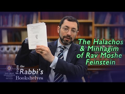From the Rabbi's Bookshelves 30 - The Halachos and Minhagim of Rav Moshe Feinstein