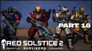 THE HIT SQUAD // Part 18 // RED SOLSTICE 2: SURVIVORS Gameplay Let's Play