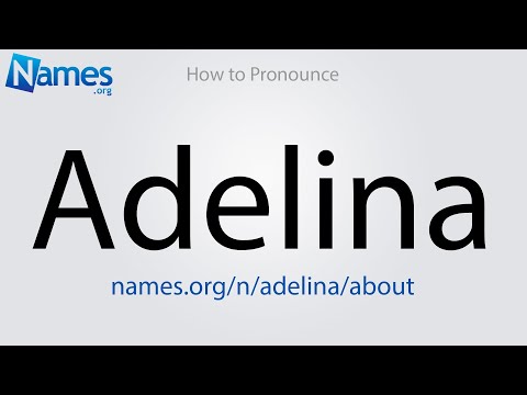 How to Pronounce Adelina
