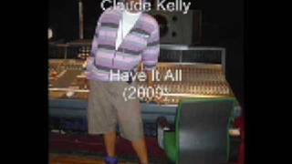 Claude Kelly - Have It All [2009] (WITH LYRICS)