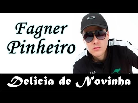 FAGNER PINHEIRO - DELICIA DE NOVINHA