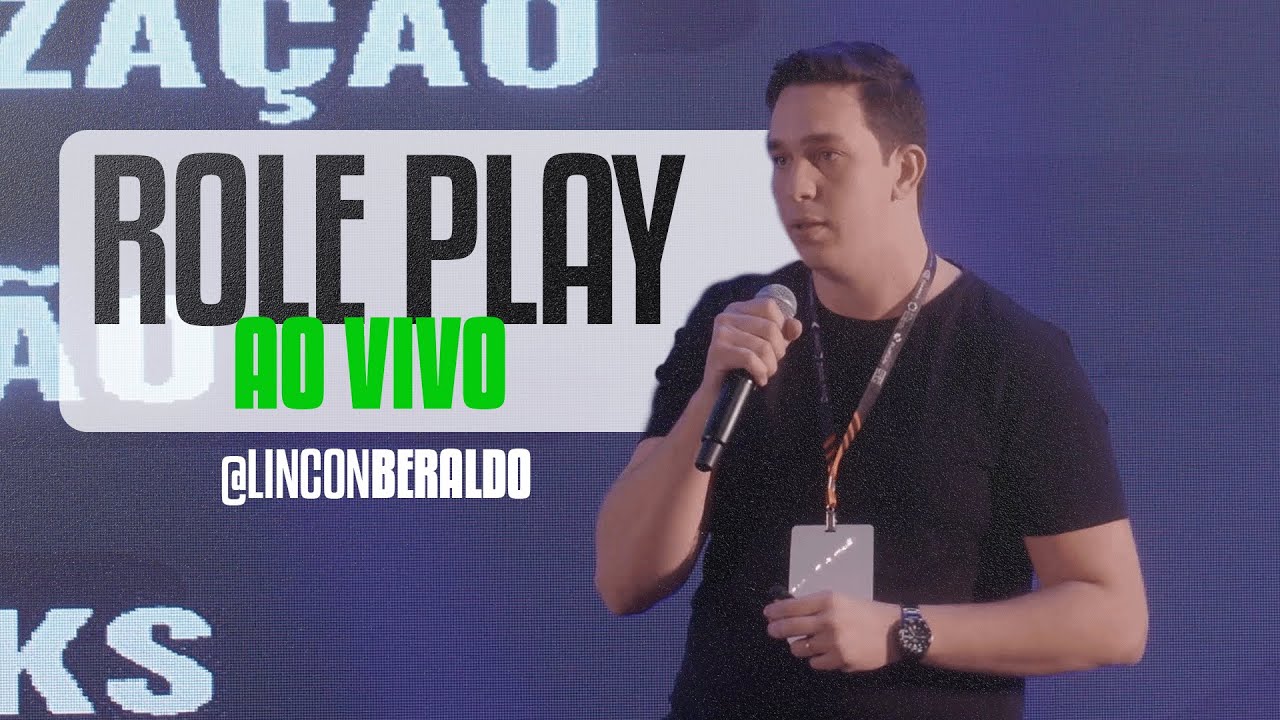 COMO FAZER ROLE PLAY (NA PRÁTICA) - Lincon Beraldo