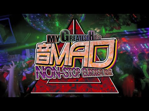 My Greatest Hits of OTOMAD Non​-​stop Eurobeat Remix